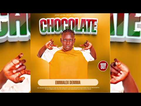 Emmalex dema-(CHOCOLATE  OFFICIAL AUDIO)