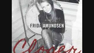 Frida Amundsen - Closer