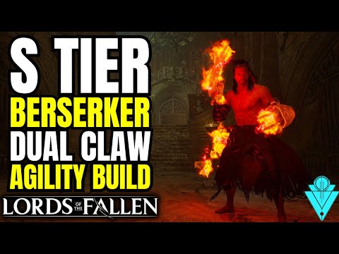 Lords Of The Fallen S Tier Dual Wield Berserker Claw Agility Build!