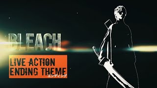 【ブリーチ】BLEACH Live Action Movie「ENDING THEME」