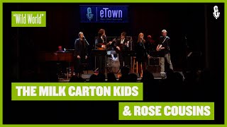 The Milk Carton Kids / Rose Cousins - Wild World (Live on eTown)