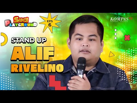 Stand Up Alif Rivelino: Gue Adalah Komik Yang Paling SUCI! #SUCIPLAYGROUND 6