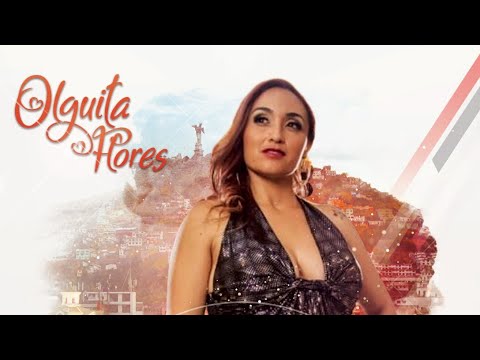 OLGUITA FLORES - TRISTEZAS