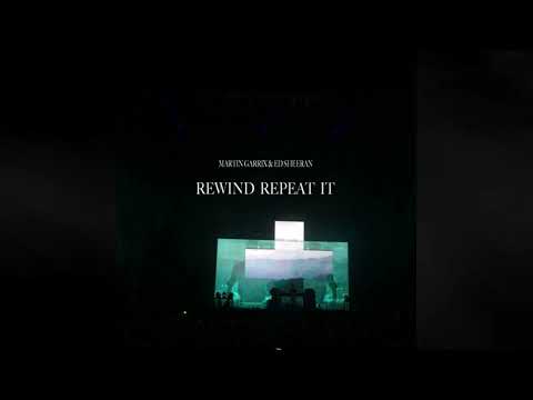 Martin Garrix ft. Ed Sheeran - Rewind Repeat It (VIP)