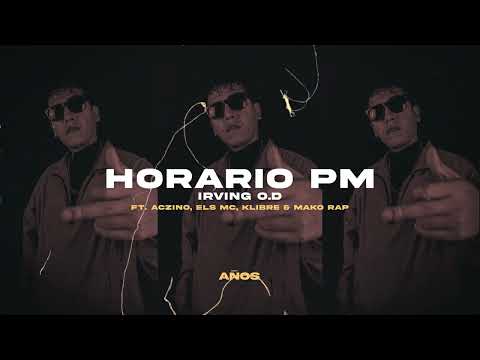 Irving O.D - Horario PM (Ft. Aczino, Els Mc, Klibre, Mako Rap) (2014)