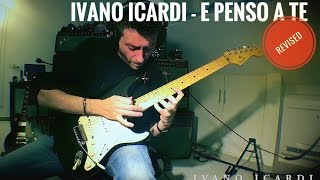 Ivano Icardi - E penso a te (REVISITED)