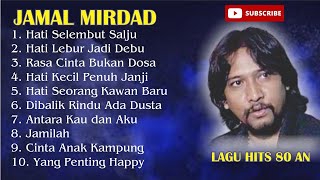 Download lagu Full Album Jamal Mirdad Terbaik | Hati Selembut Salju Cinta Anak Kampung | Lagu Nostalgia 80an Hits mp3