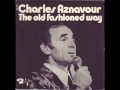 Charles%20Aznavour%20-%20The%20Old%20Fashioned%20Way