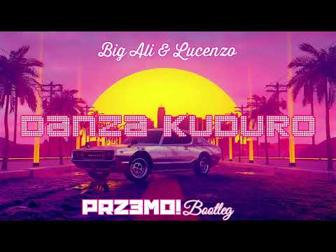 LUCENZO feat. BIG ALI - DANZA KUDURO (PRZ3MO BOOTLEG 2022)