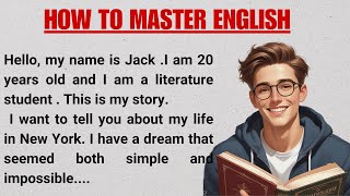 How To Master English ✅ Learn English through Story  | Graded Reader