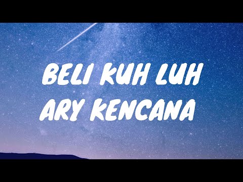 Beli Kuli Luh - Lirik || Ary Kencana ||