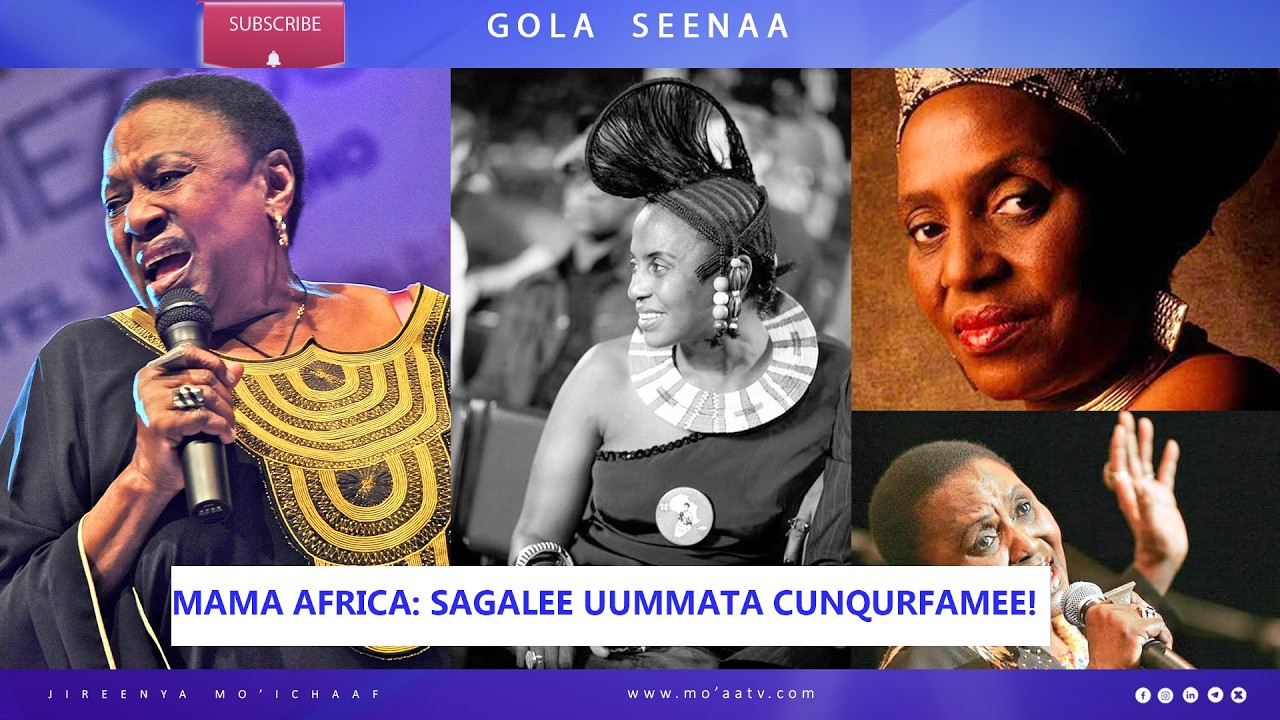 Mama Africa: Sagalee Uummata Cunqurfamee ! - Gola Seenaa