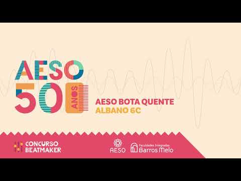 Concurso Beatmaker AESO 50 anos - Albano 6C - Aeso Bota Quente