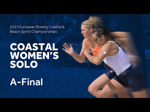 Coastal Women's Solo - A-Final - 2023 European Rowing Coastal & Beach Sprint Championships