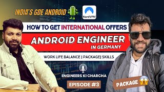 How to get International Offers as an Android Engineer - Himanshu Singh | Episode -3