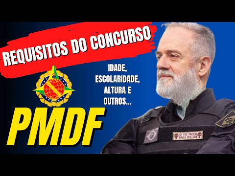 Concurso PMDF: OS PRINCIPAIS REQUISITOS DO EDITAL. Idade, escolaridade, altura mínima e outros...