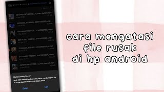 Download lagu cara mengatasi file rusak di hp android.Work di semua hp mp3