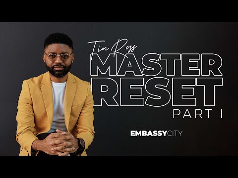 Tim Ross "Master Reset, Part 1 " - Embassy City Church