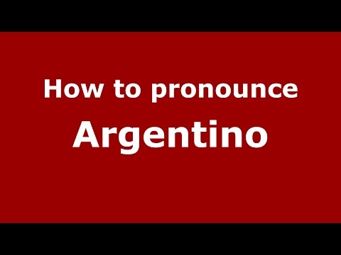 How to pronounce Argentino