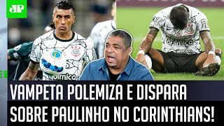 ‘Cara, o Paulinho hoje joga como um…’: olha o que Vampeta disparou sobre o Corinthians