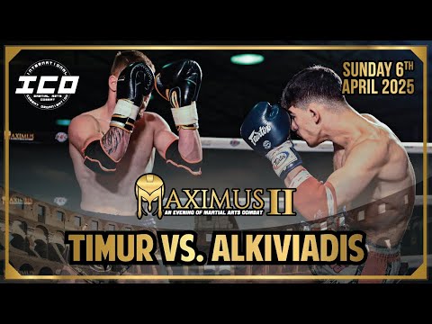 🏆 Maximus II | Arda Timur vs Stylianos Alkiviadis | ICO European B-Class Muay Thai Title (60kg)