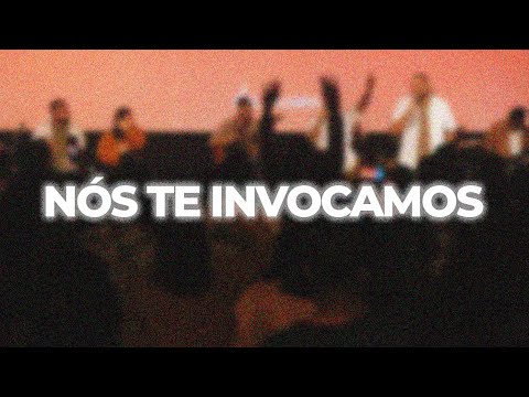 NÓS TE INVOCAMOS - CIA Worship
