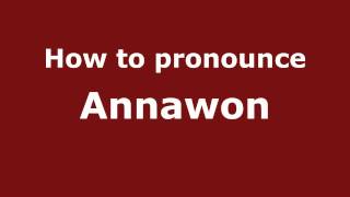 How to pronounce Annawon