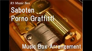 Saboten/Porno Graffitti [Music Box]