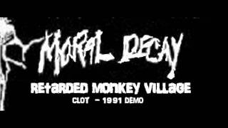 Moral Decay -  Retarded Monkey Village