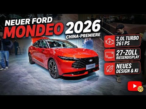 2026 Ford Mondeo vorgestellt – China-Premiere der Limousine