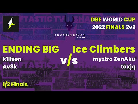 DBE WC 2022 Finals - 1/2 Finals - ENDING BIG (Av3k & k1llsen) v/s Ice Climbers (toxjq & ZenAku)