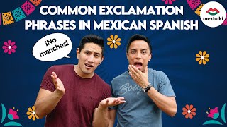 Mexican Phrases to REACT (no mames, qué chingón, órale)