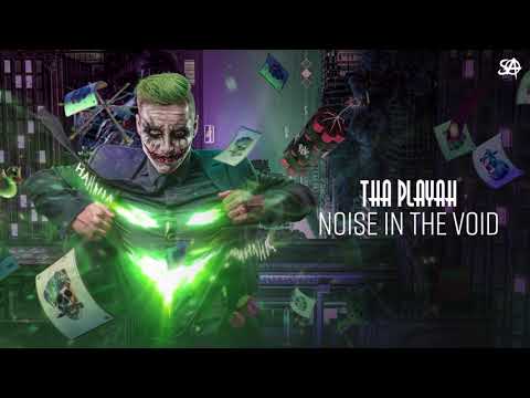 Tha Playah - Noise in the Void