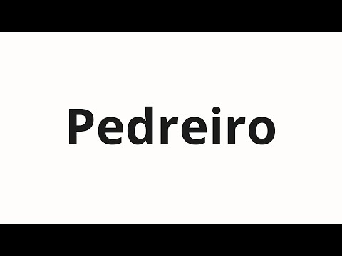 How to pronounce Pedreiro