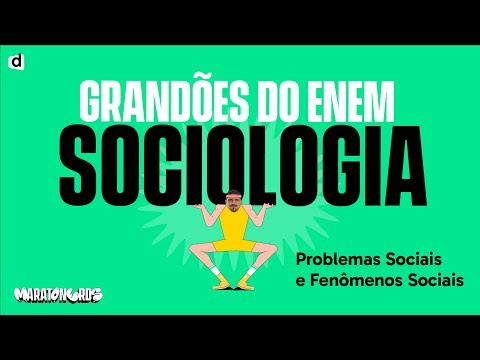 Problemas Sociais e Fenômenos Sociais | Sociologia | TOP CONTEÚDO ENEM 2023