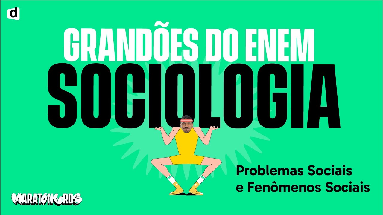 Problemas Sociais e Fenômenos Sociais | Sociologia | TOP CONTEÚDO ENEM 2023