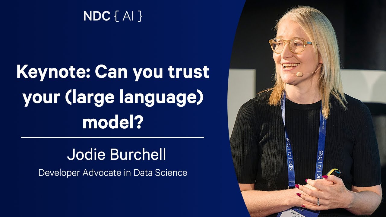 Keynote: Can you trust your (large language) model? - Jodie Burchell - NDC AI 2025