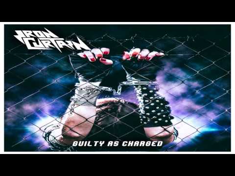 IRON CURTAIN - Guilty As Charged FULL ALBUM 2016