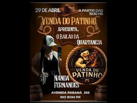 vem aí QUARRANEIJA na venda do patinho RIO BOM PR O BAIAO DA NANDA FERNANDES DUA 29/04