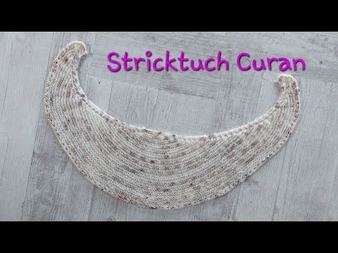 Anleitung : Sichelförmiges, anfängertaugliches Tuch Curan stricken ... nur rechte Maschen ;-)