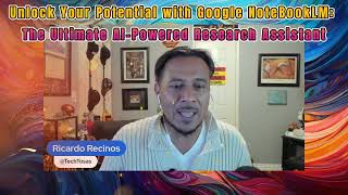 Unlock Your Potential with Google NoteBookLM - The Ultimate AI-Powered Research Assistant