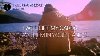 Download lagu I WILL FEAR NO MORE (Lyrics) | The Afters mp3