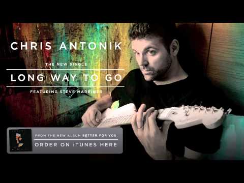 Chris Antonik - Long Way To Go (ft. Steve Marriner)