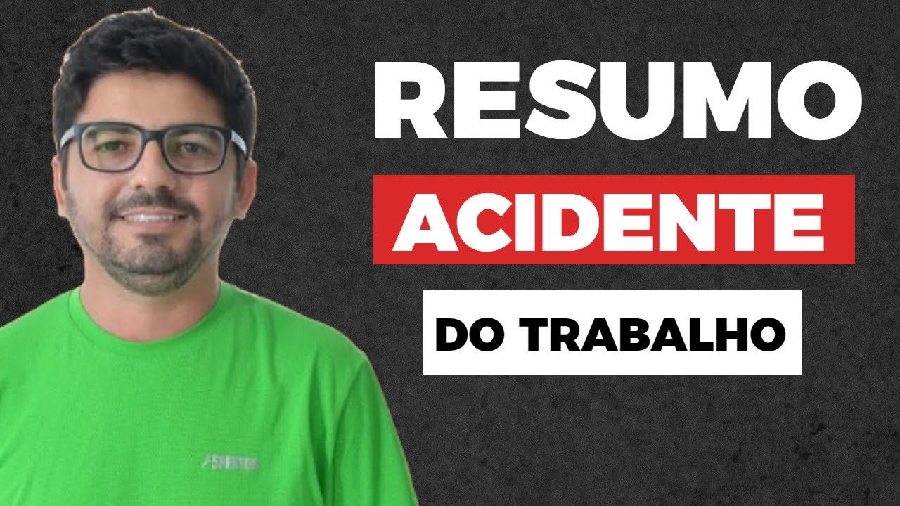 Acidentes do Trabalho: Definição, Tipos e Equiparação Legal (Resumo Atualizado)