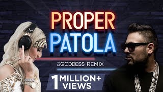 Proper Patola | Badshah, Diljit Dosanjh | DJ Goddess Remix