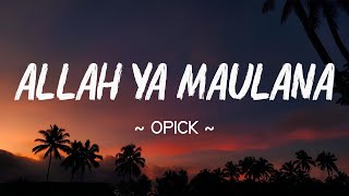 Download lagu Opick - Allah Ya Maulana [ LIRIK ] mp3