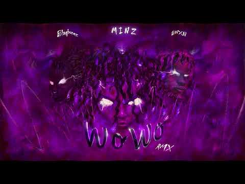 MINZ x BUJU BNXN X BLAQBONEZ - WO WO Remix (Audio Visual)