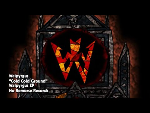 WALPYRGUS - Cold Cold Ground (OFFICIAL)