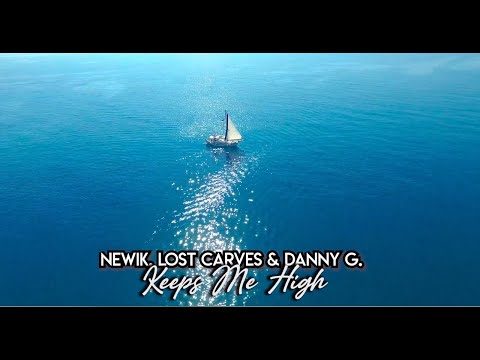 Newik, Lost Carves & Danny Ground - Keeps Me High