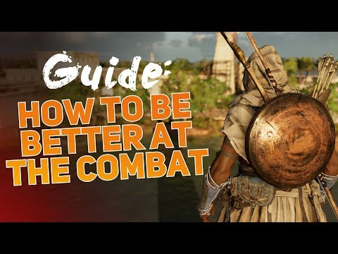 Assassin's Creed Origins - Combat Guide, How to be BETTER at Combat